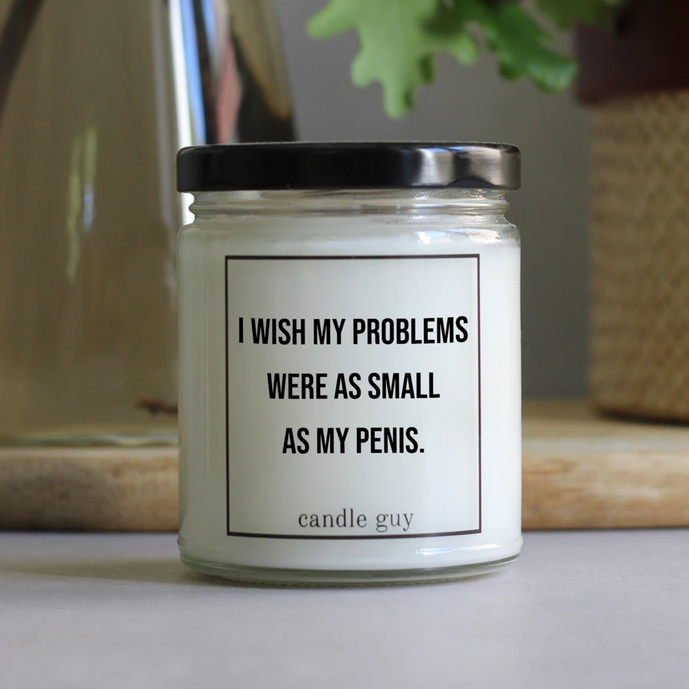 candle guy Duftkerze | I wish my problems were as small as my penis. – Bild 4