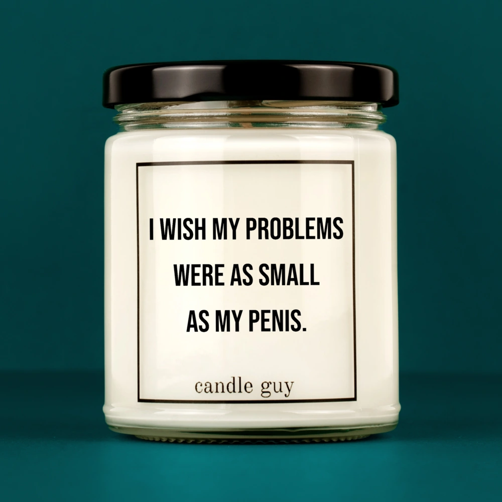 candle guy Duftkerze | I wish my problems were as small as my penis. – Bild 2