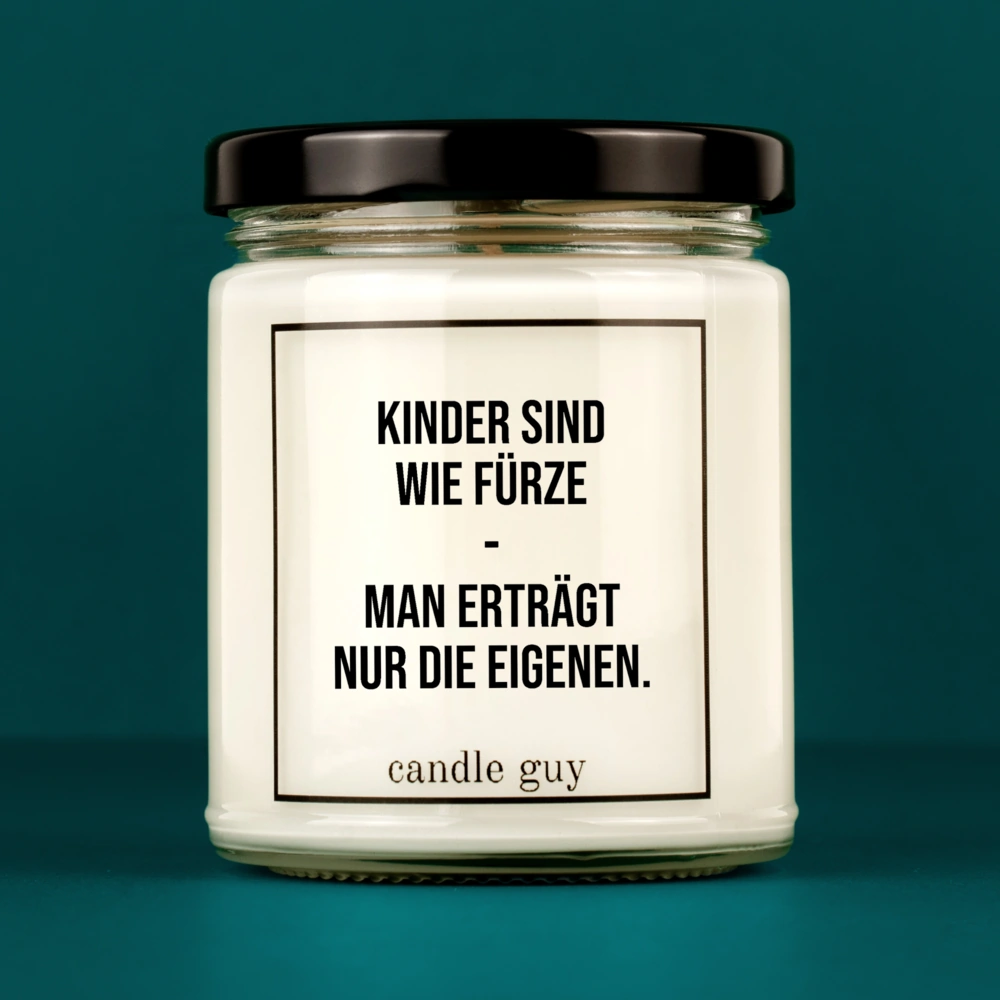 Alternative view of candle guy Duftkerze | Kinder sind wie Fürze… man erträgt nur die eigenen.