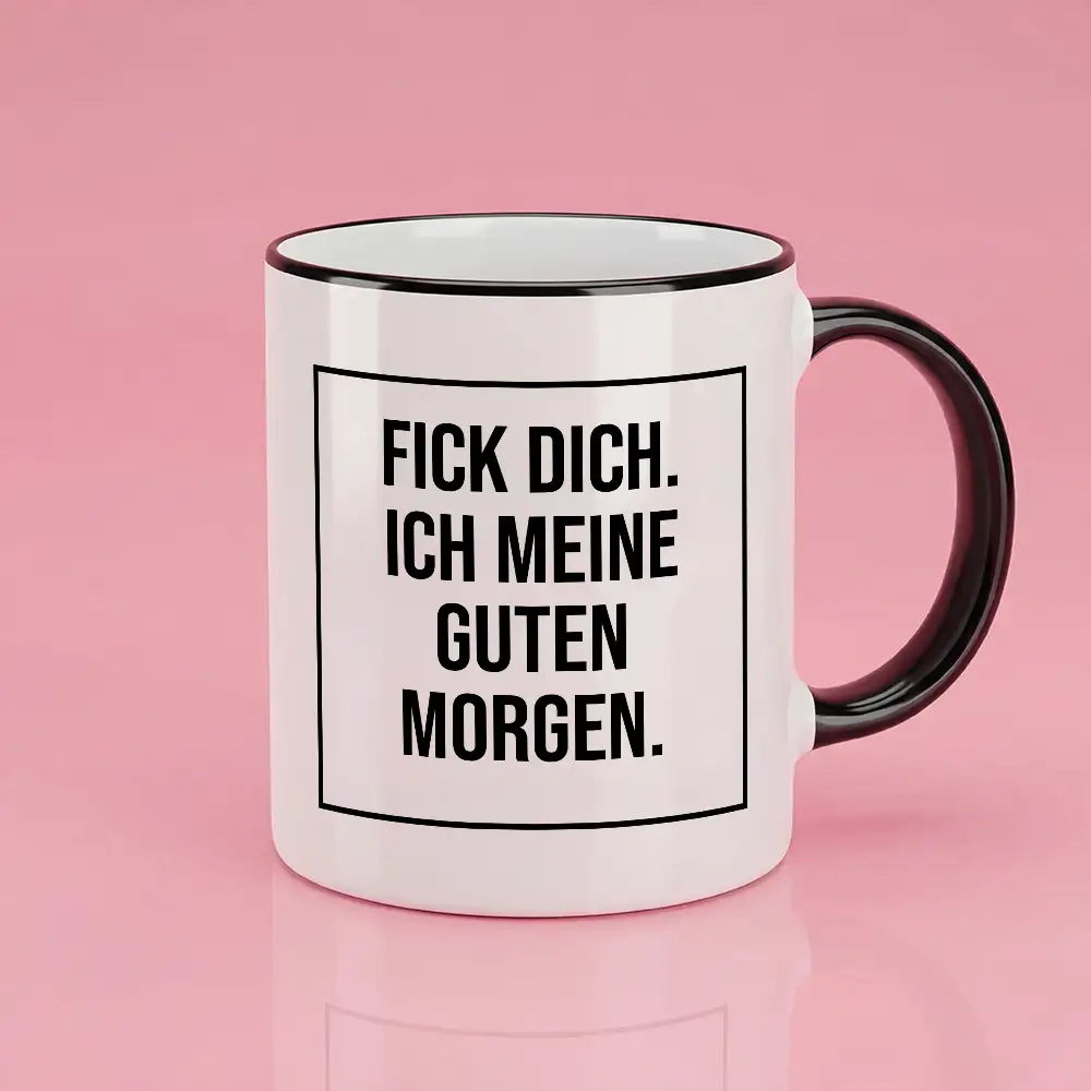Keramik-Tasse mit Spruch „FICK DICH ICH MEINE GUTEN MORGEN” – 300 ml – spülmaschinengeeignet