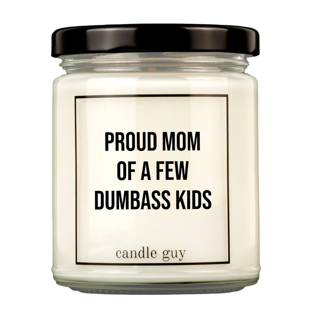 candle guy Duftkerze | Proud mom of a few dumbass kids