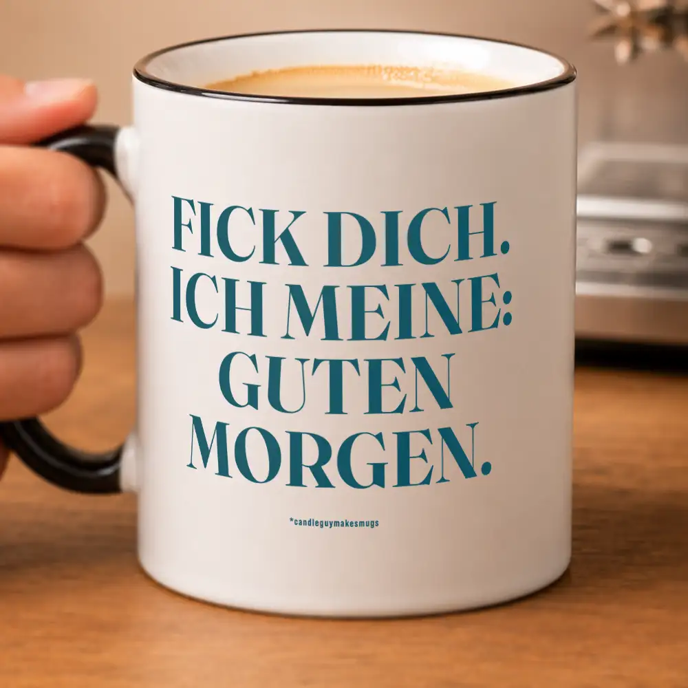 Alternative view of Tasse mit Spruch | Fick dich. Ich meine guten Morgen.