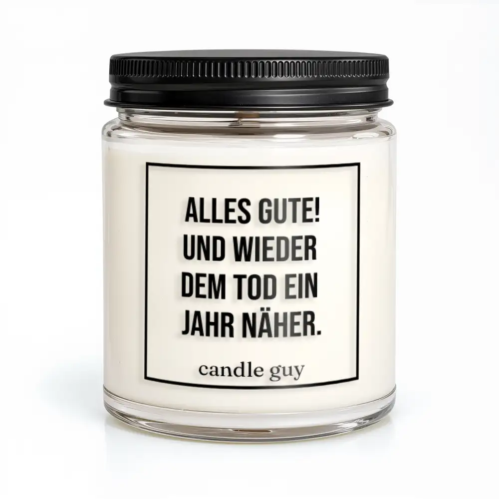 candle guy Duftkerze | Alles Gute! Und wieder dem Tod ein Jahr näher.