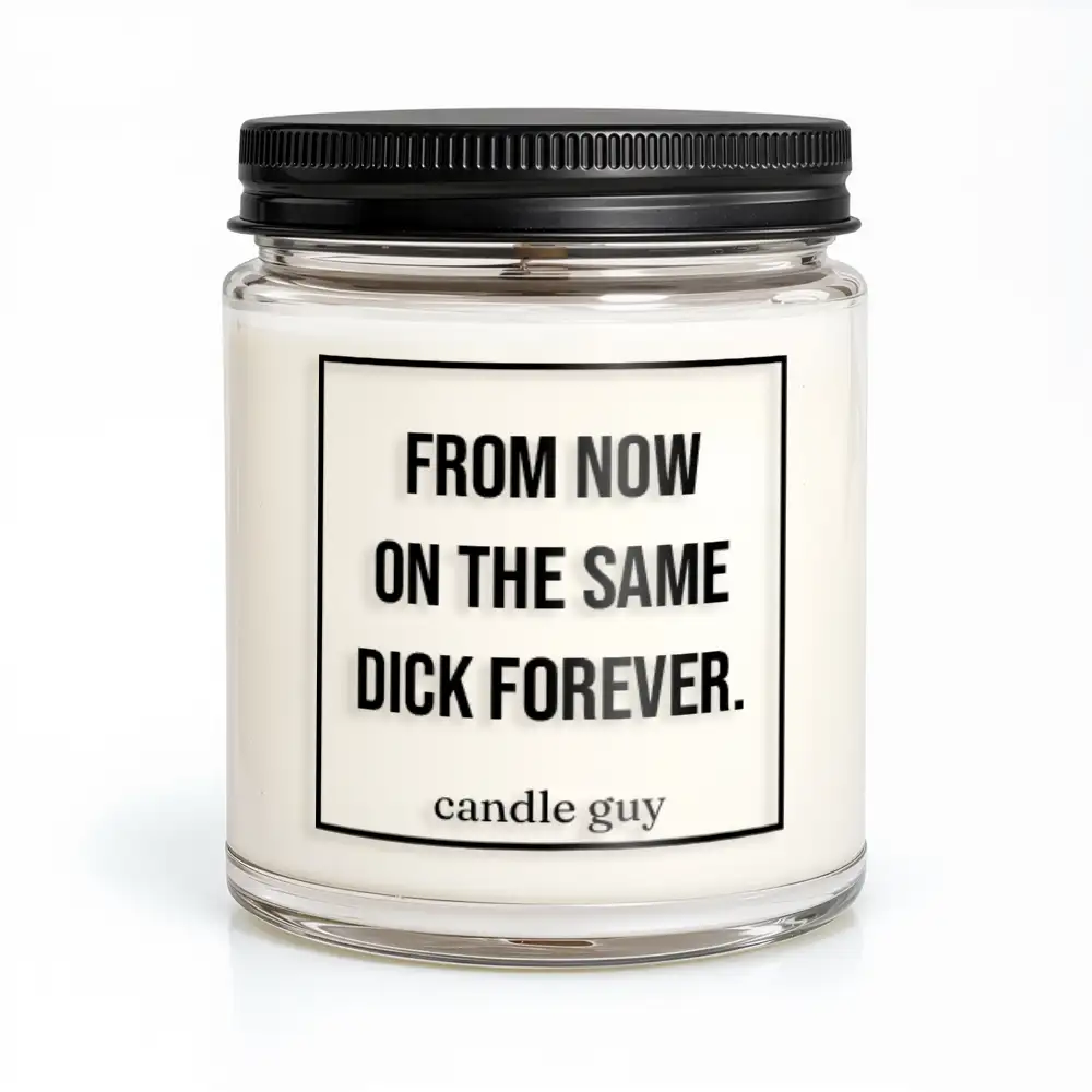 candle guy Duftkerze | From now on the same dick forever.