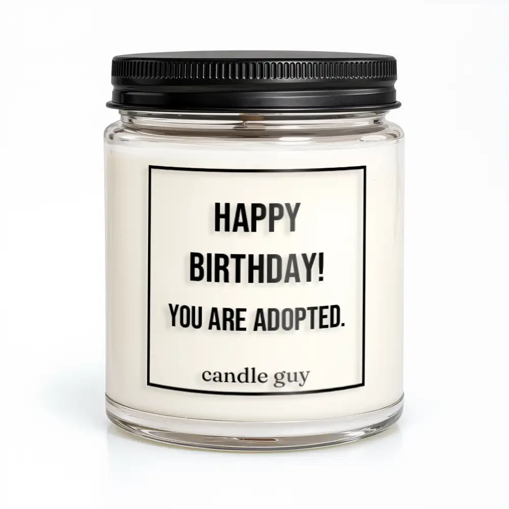 candle guy Duftkerze | Happy Birthday! You are adopted.