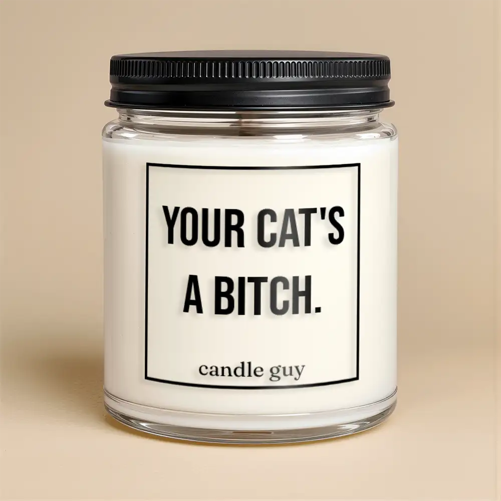 Alternative view of candle guy Duftkerze | Your cat's a bitch.