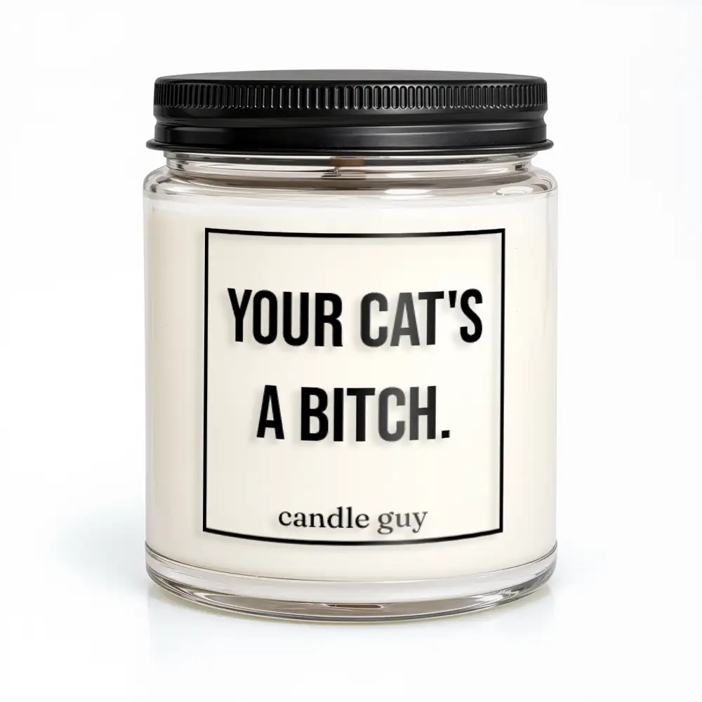 candle guy Duftkerze | Your cat's a bitch.